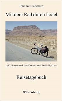 Johannes Reichert: Mit dem Rad durch Israel