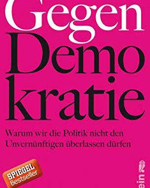 Jason_Brennen_Gegen_Demokratie Jason Brennen: Gegen Demokratie © Ullstein