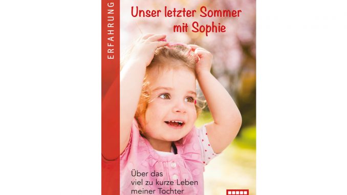 Buchcover Renate Barth Unser letzter Sommer mit Sophie Buchcover Renate Barth - Unser letzter Sommer mit Sophie © Verlag BASTEI LÜBBE